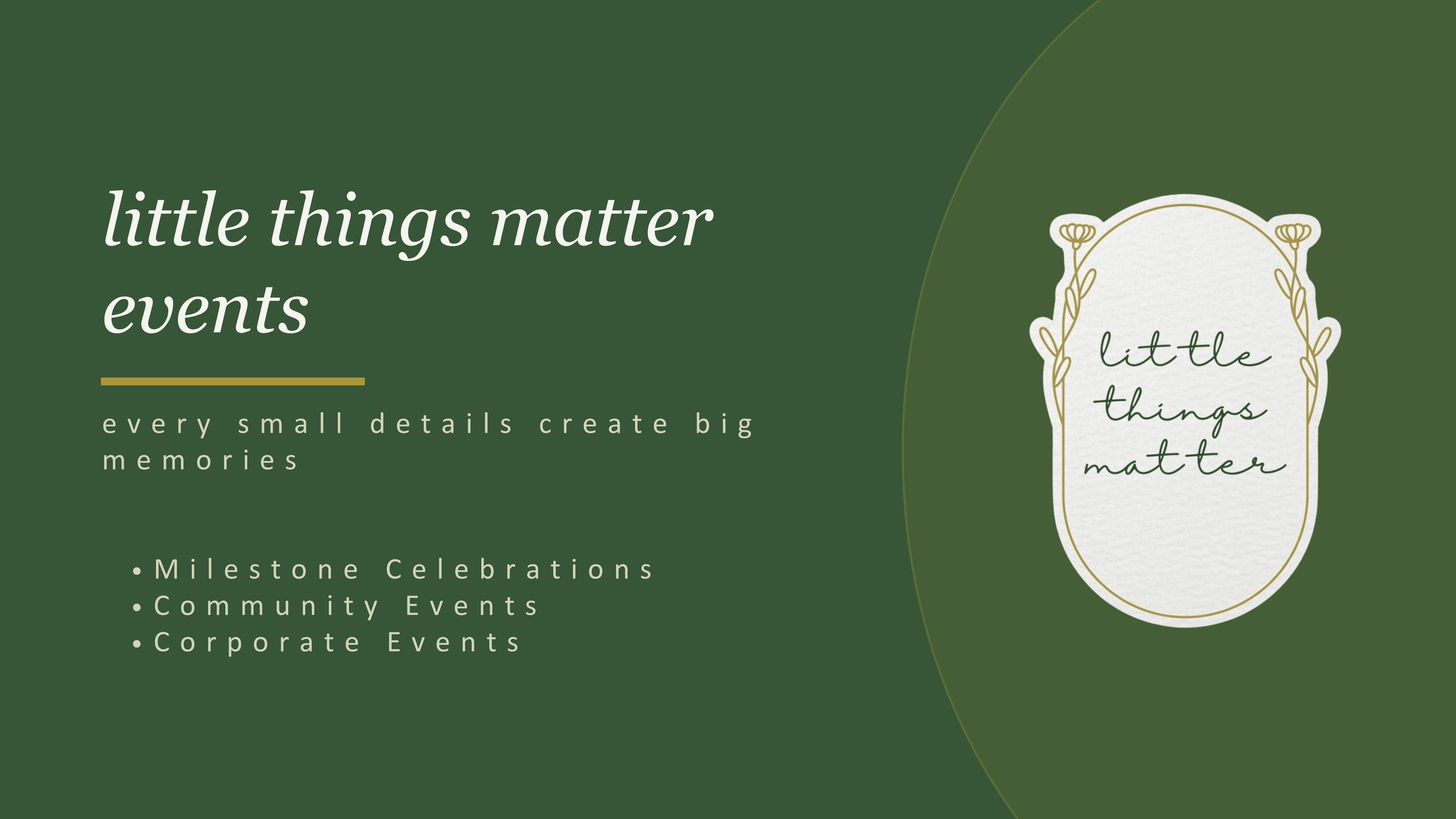 Little things matter events